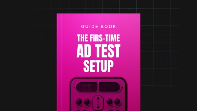 1744726814846-The-First-Time-Ad-Test-Setup-Guide.jpg