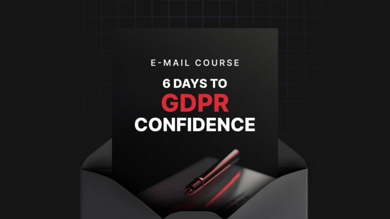 1744803813096-6-Days-to-GDPR-Confidence-Mini-Course.jpg