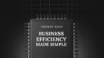 1746626817109-Business-Efficiency-Made-Simple-Prompts.jpg