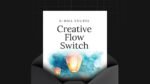 1749020431953-Creative-Flow-Switch-Mini-Course.jpg
