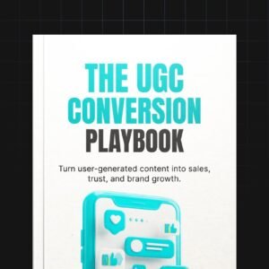 The UGC Conversion Playbook