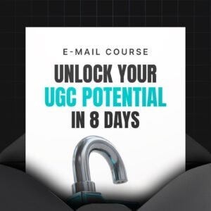 Unlock Your UGC Potential in 8 Days