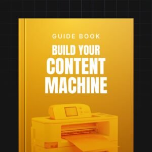Build Your Content Machine