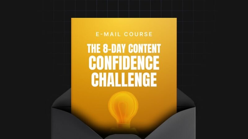 1751366533728-The-8-Day-Content-Confidence-Challenge-Mini-Course.jpg