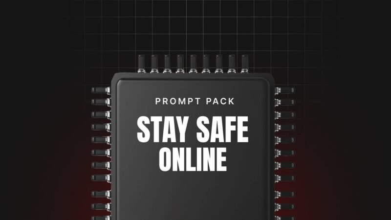 1752754942285-Stay-Safe-Online-Prompts.jpg