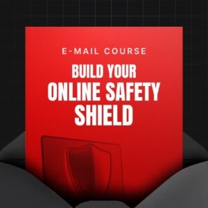 Build Your Online Safety Shield