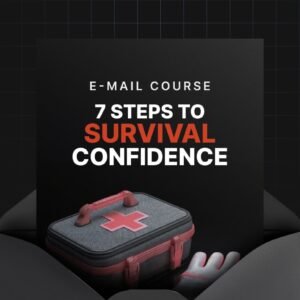7 Steps to Survival Confidence