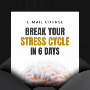 Break Your Stress Cycle in 6 Days