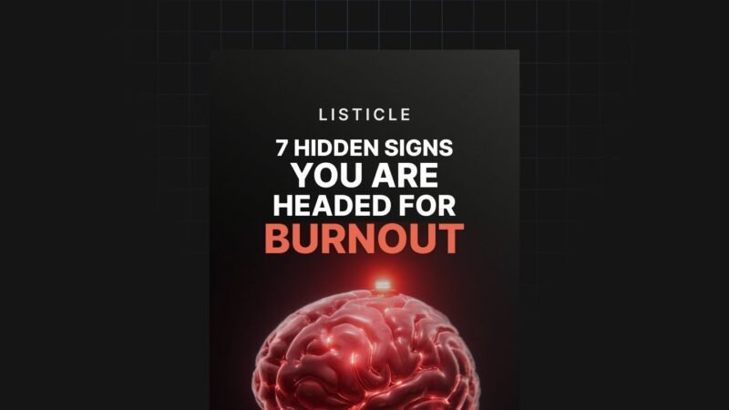 1753867685581-7-Hidden-Signs-You-Are-Headed-for-Burnout-Listicle.jpg