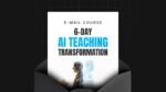 1753887029113-6-Day-AI-Teaching-Transformation-Mini-Course.jpg
