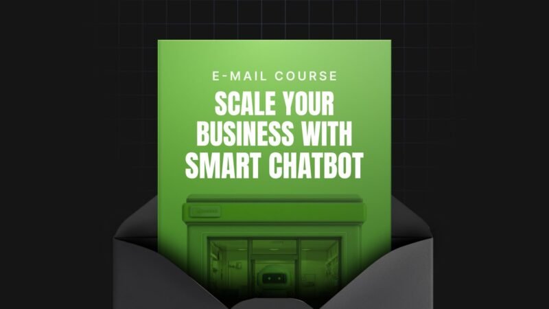 1754424099389-Scale-Your-Business-with-Smart-Chatbot-Mini-Course.jpg