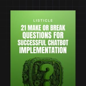 21 Make or Break Questions for Successful Chatbot Adoption