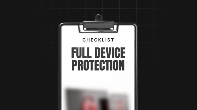 1755078990389-Full-Device-Protection-Checklist.jpg