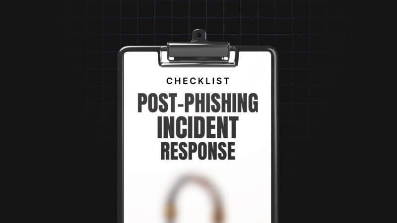 1755079625975-Post-Phishing-Incident-Response-Checklist.jpg