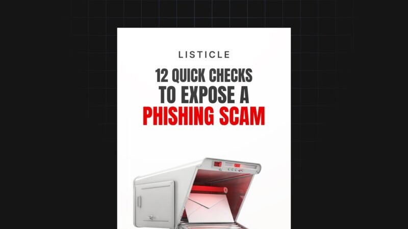 1755087037257-12-Quick-Checks-to-Expose-a-Phishing-Scam-Listicle.jpg
