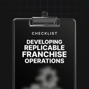 Developing Replicable Franchise Operations