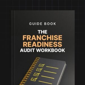 The Franchise Readiness Audit Workbook