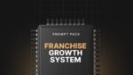 1755591483035-Franchise-Growth-System-Prompts.jpg