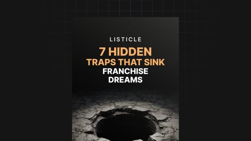 1755596407755-7-Hidden-Traps-That-Sink-Franchise-Dreams-Listicle.jpg