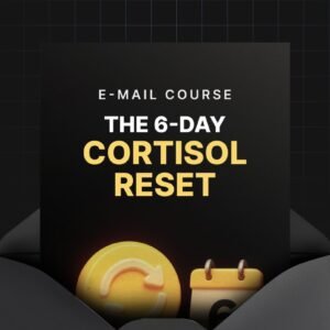 The 6-Day Cortisol Reset