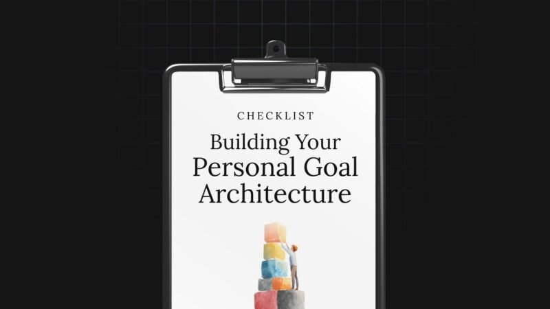 1757419966662-Building-Your-Personal-Goal-Architecture-Checklist.jpg