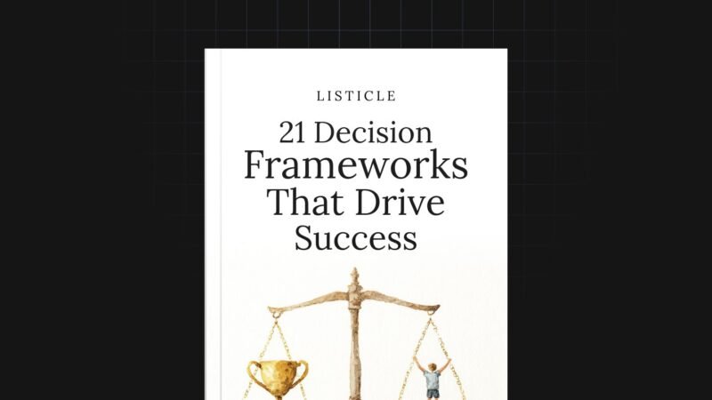 1757421396122-21-Decision-Frameworks-That-Drive-Success-Listicle.jpg