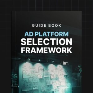 Ad Platform Selection Framework