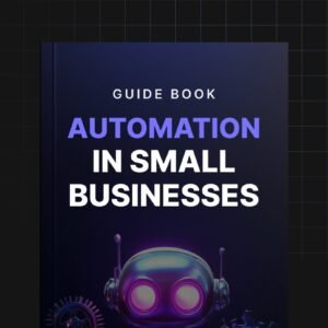Automation in Small Businesses - Guide