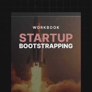Bootstrapping Your Startup - Workbook
