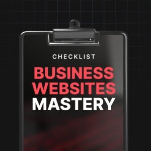 Business Websites Mastery - Checklist
