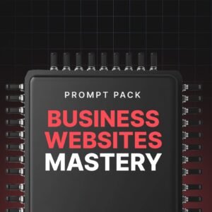 Business Websites Mastery - Prompts