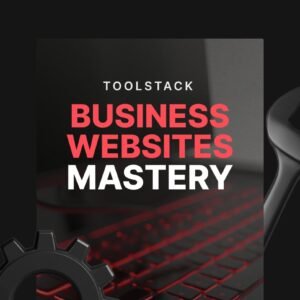 Business Websites Mastery - Toolstack