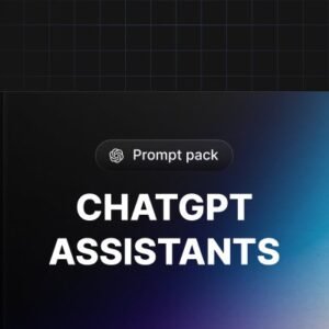 ChatGPT Assistants Prompts