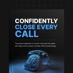 Confidently Close Every Call - Ebook