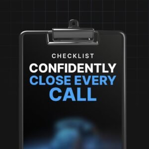 Confidently Close Every Call - Checklist