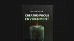 Creating-Focus-Environment-Guide.jpg