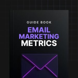 Email Marketing Metrics - Guide