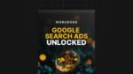 Google-Search-Ads-Unlocked-Workbook.jpg
