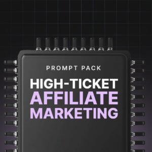 High-Ticket Affiliate Marketing - Prompts