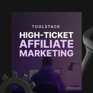 High-Ticket Affiliate Marketing - Toolstack