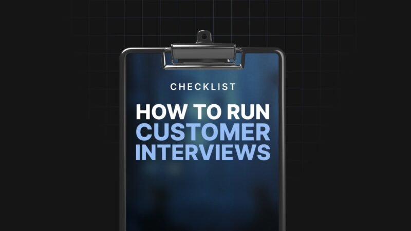 How-to-Run-Effective-Customer-Interviews-Checklist.jpg