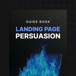 Landing Page Persuasion - Guide