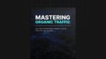 Mastering-Organic-Traffic.jpg