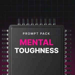 Mental Toughness - Prompts