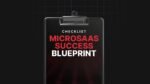 MicroSaaS Success Blueprint - Checklist