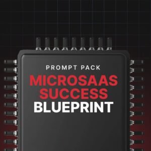 MicroSaas Success Blueprint - Prompts