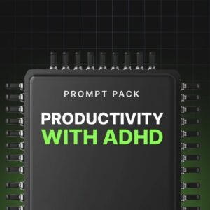 Productivity with ADHD - Prompts