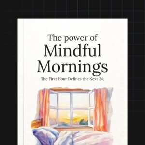 The Power of Mindful Mornings
