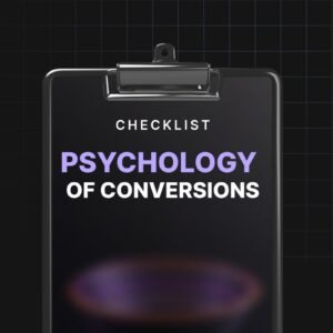 The Psychology of Conversions - Checklist