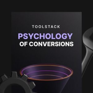 The Psychology of Conversions - Toolstack
